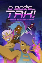 O Boże... tak! Seria niezwykle życiowych zdarzeń