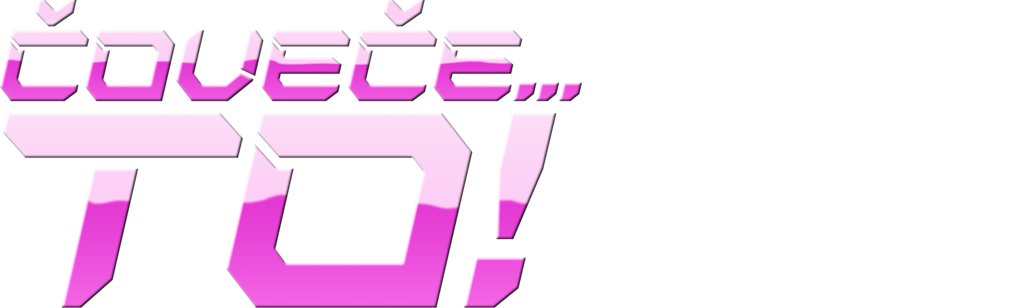 Čoveče... To!