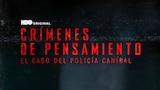 Crímenes De Pensamiento: El Caso Del Policía Caníbal