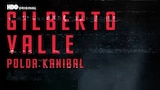 Gilberto Valle: Polda kanibal