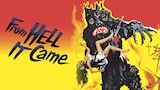 From Hell It Came