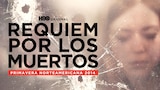 Requiem Por Los Muertos: Primavera Norteamericana 2014