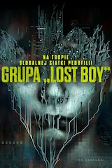 Grupa „Lost Boy" - Na tropie globalnej siatki pedofilii