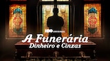 A Funerária: Dinheiro e Cinzas