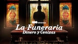 La Funeraria: Dinero y Cenizas