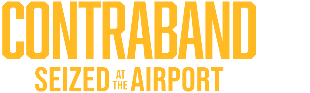 Contraband: Seized at the Airport