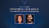 OWN Spotlight: Honoring Our Kings, Celebrating Black Fatherhood