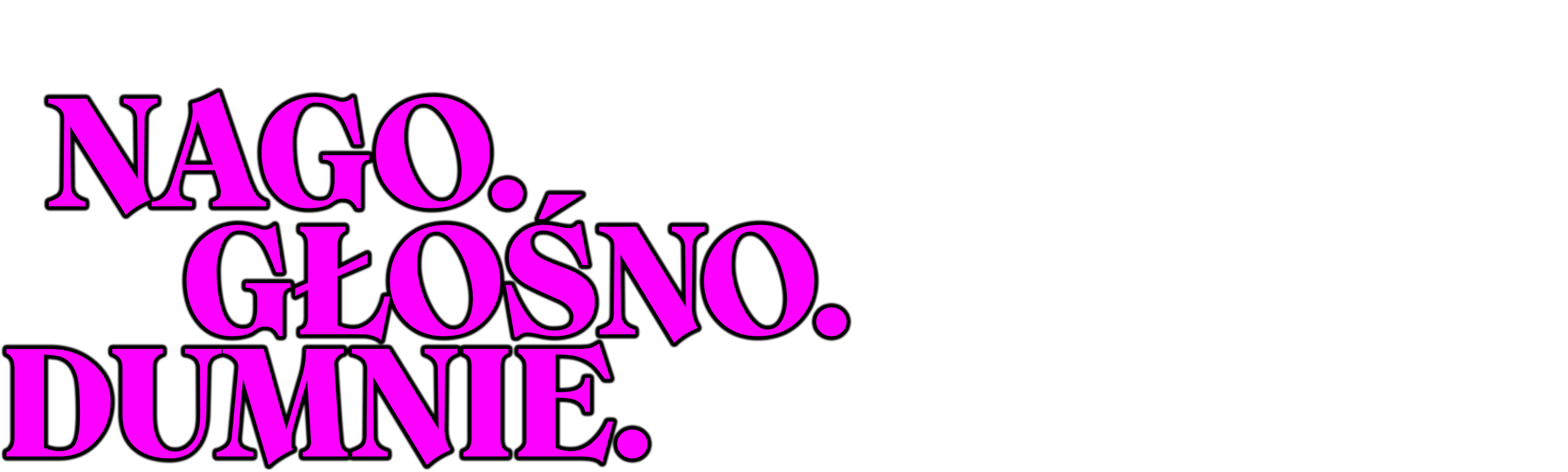 Nago.Głośno.Dumnie