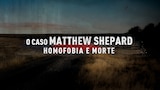 O Caso Matthew Shepard: Homofobia e Morte