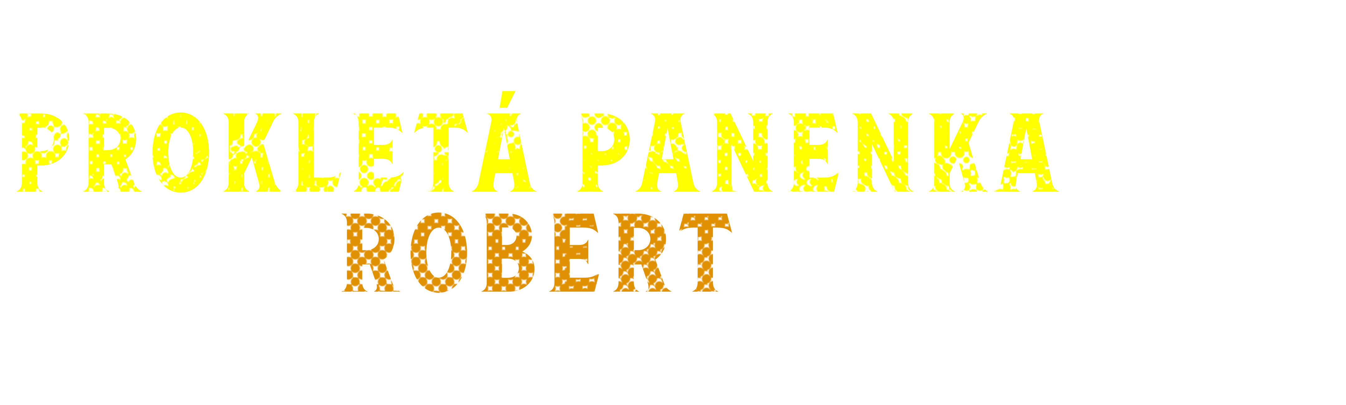 Prokletá panenka Robert