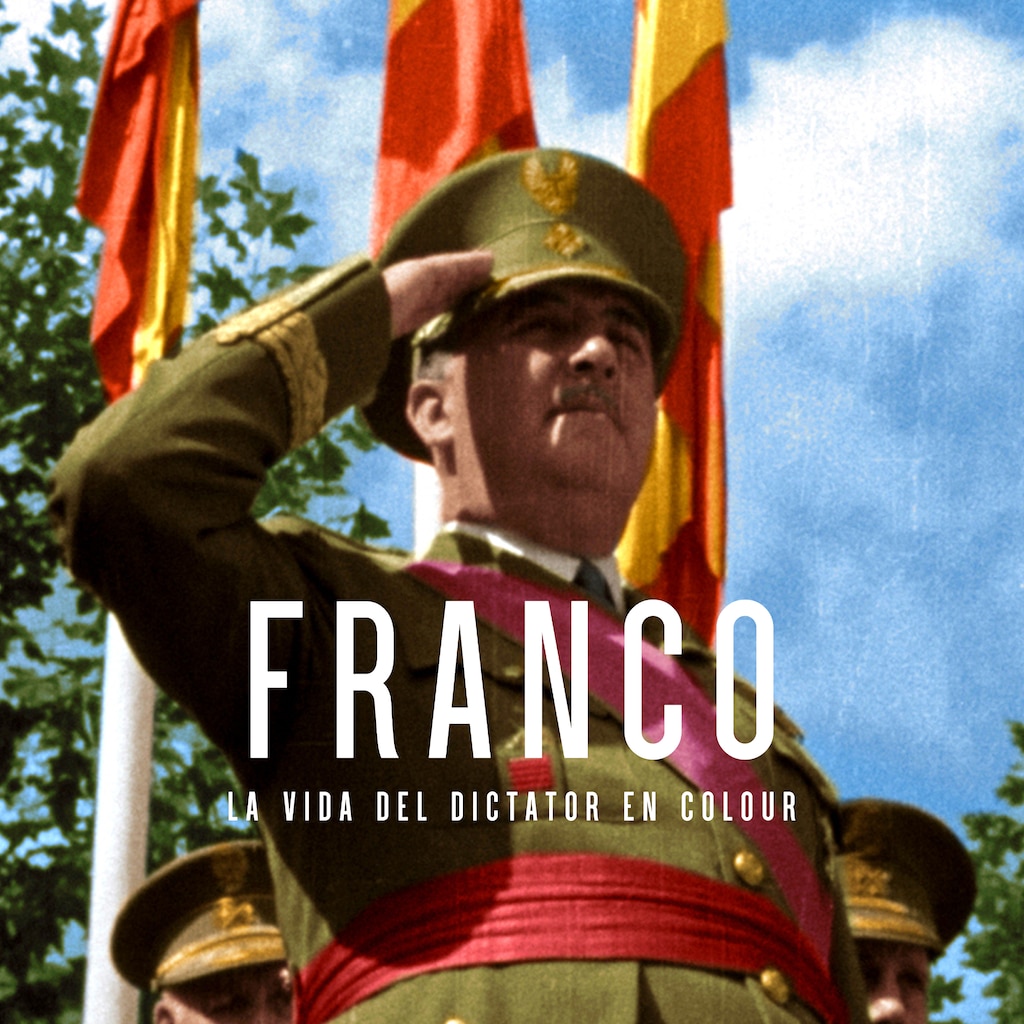 Franco, La Vida Del Dictador En Color