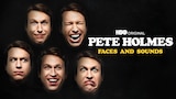 Pete Holmes: Faces And Sounds