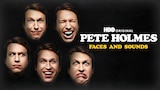 Pete Holmes: Faces And Sounds