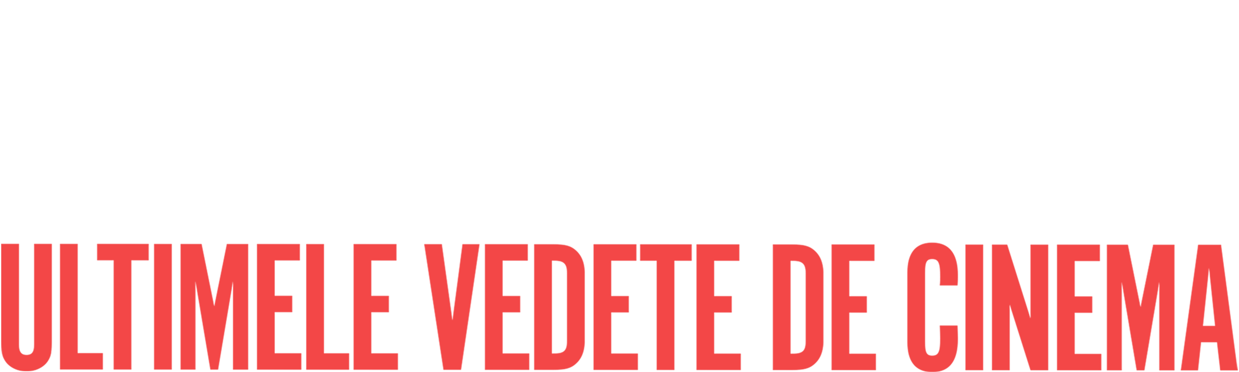 Ultimele vedete de cinema