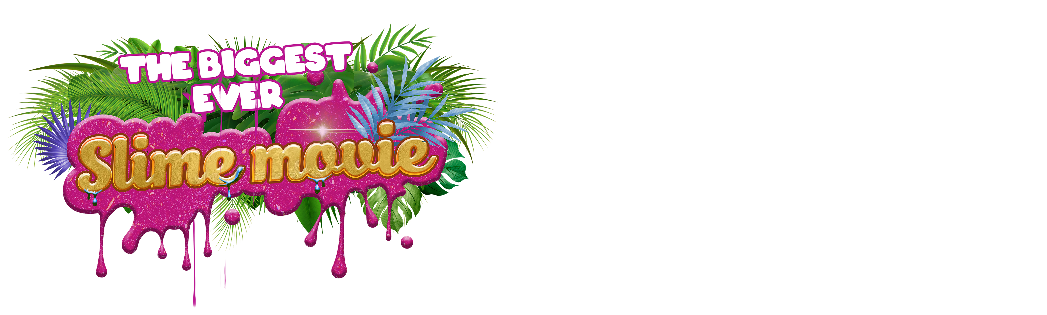 The Biggest Slime Movie Ever