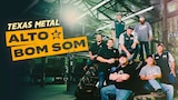 Texas Metal: Alto e Bom Som