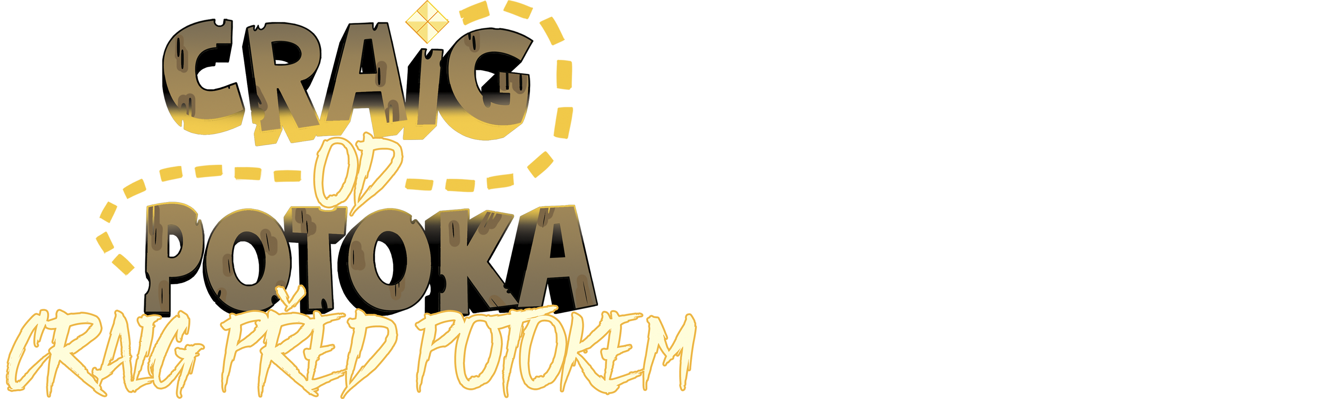 Craig od potoka: Craig před potokem