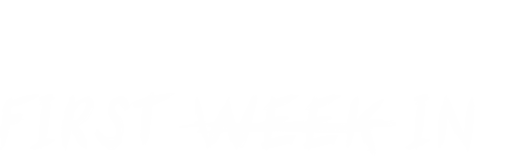 First Week In