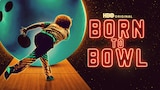 Born to Bowl
