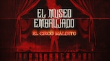 El museo embrujado: el circo maldito