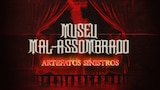 Museu Mal-Assombrado: Artefatos Sinistros