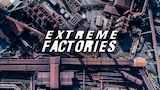 Extreme Factories