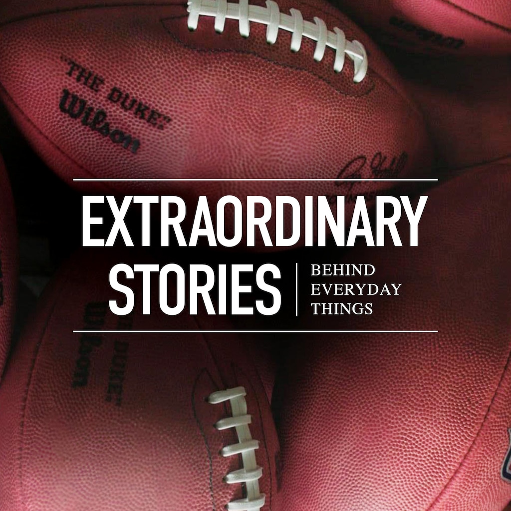 Extraordinary Stories Behind Everyday Things