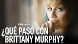 ¿Qué pasó con Brittany Murphy?