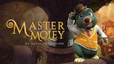 Master Moley By Royal Invitation