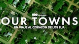 Our Towns: Un Viaje Al Corazón De Los EUA