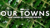 Our Towns: Uma Viagem ao Coração dos EUA