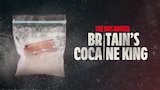The Bus Driver: Britain's Cocaine King