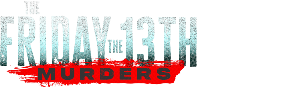 The Friday the 13th Murders