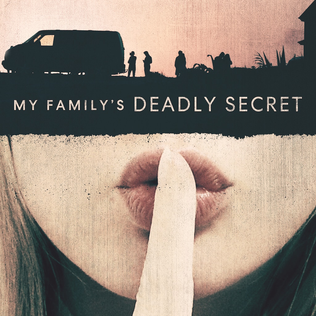 My Family's Deadly Secret