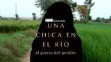 Una Chica En El Río: El Precio Del Perdón