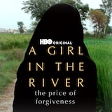 A Girl in the River: The Price of Forgiveness