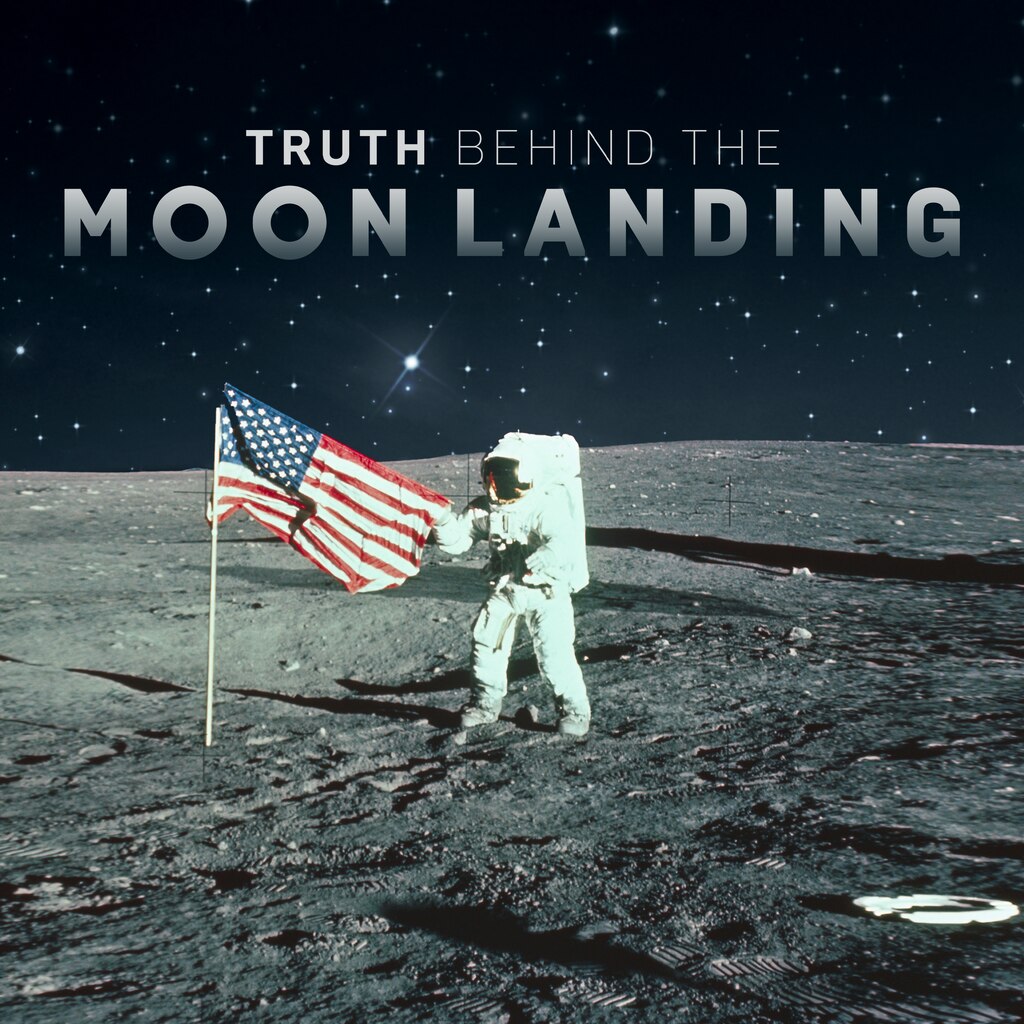 Truth Behind the Moon Landing