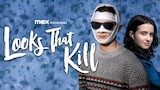 Looks That Kill