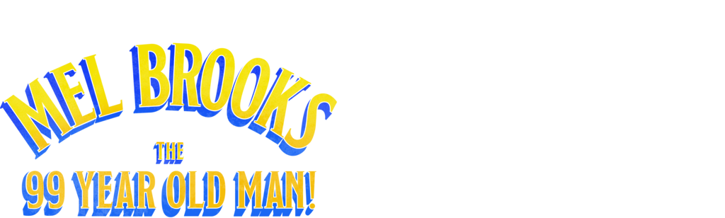 Mel Brooks: The 99 Year Old Man!