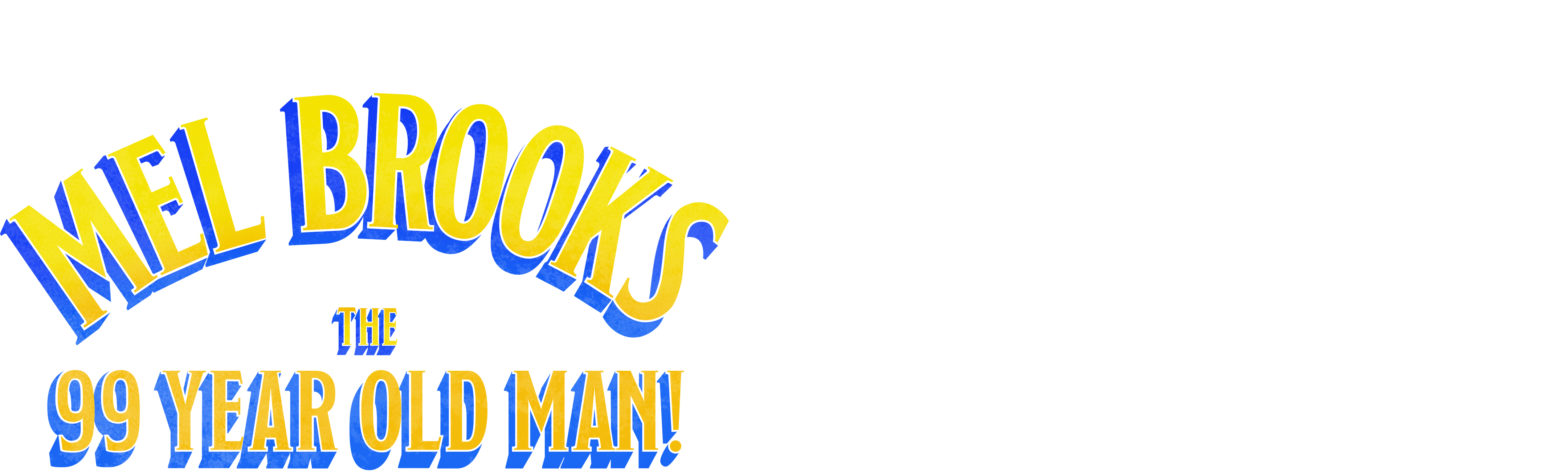Mel Brooks: The 99 Year Old Man!