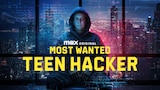 Most Wanted: Teen Hacker