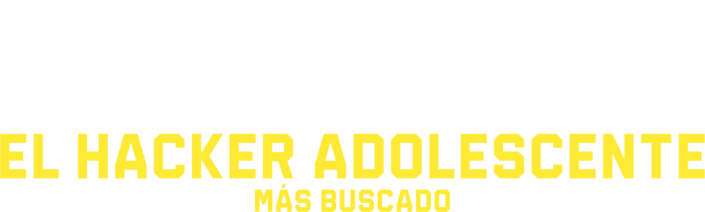 El Hacker Adolescente Más Buscado
