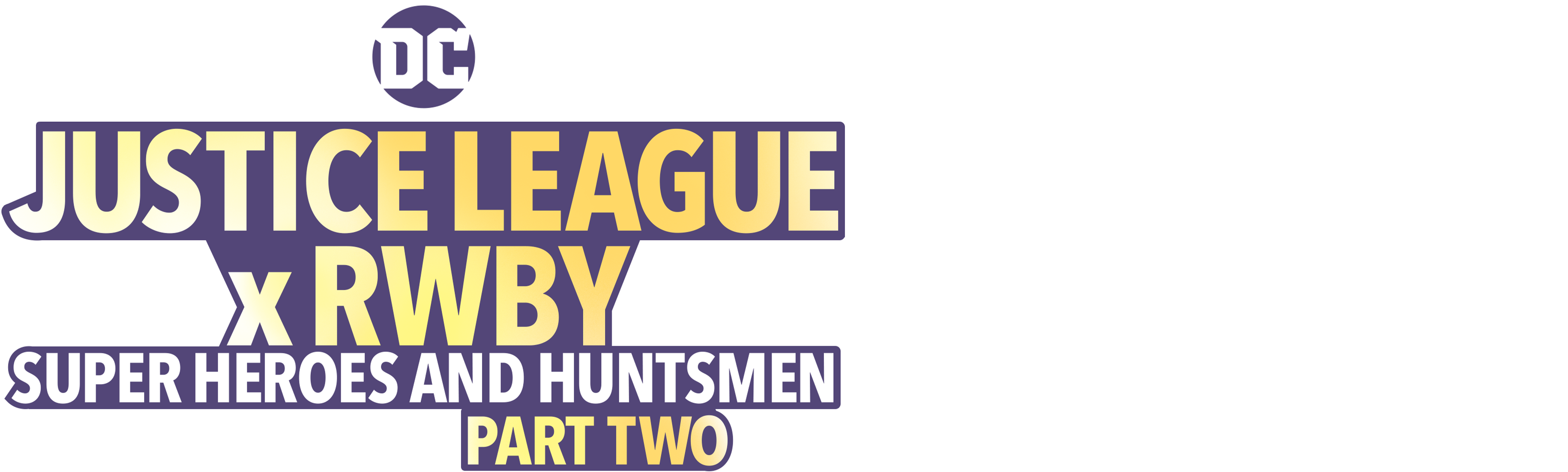 正义联盟与RWBY:超级英雄与猎人第二部