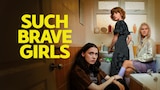 Such Brave Girls