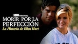 Morir Por La Perfección: La Historia de Ellen Hart
