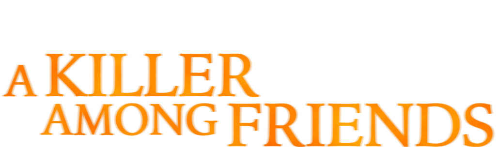 A Killer Among Friends