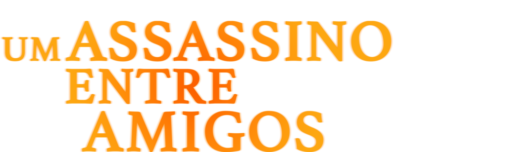Um Assassino Entre Amigos