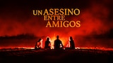 Un asesino entre amigos