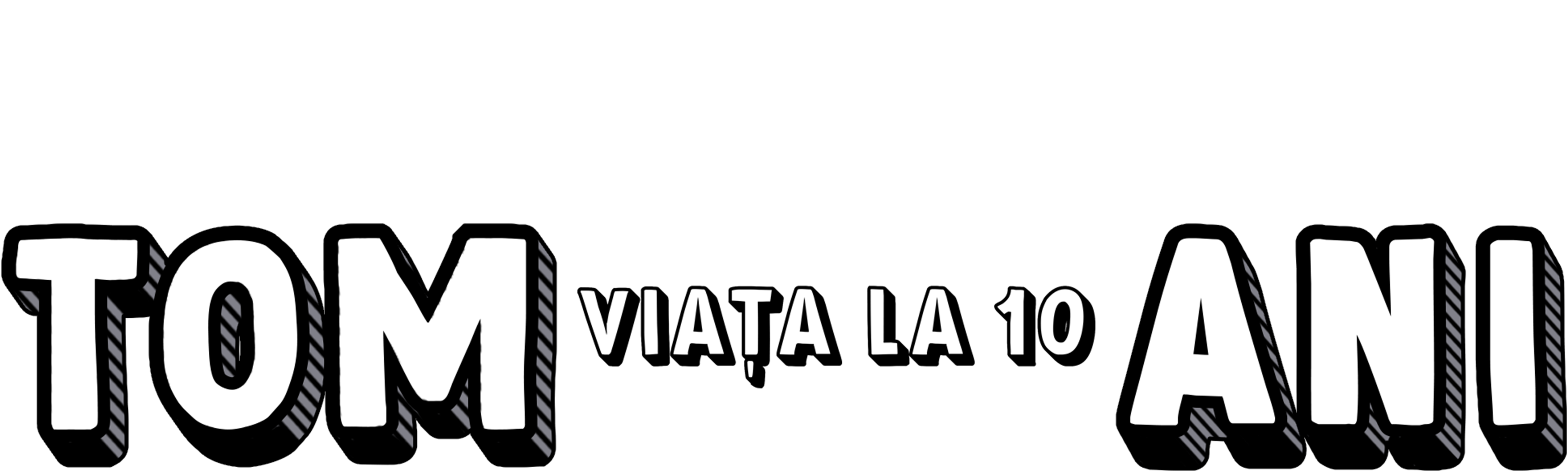 Tom: viața la 10 ani