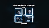 Desafío de chefs en 24 horas